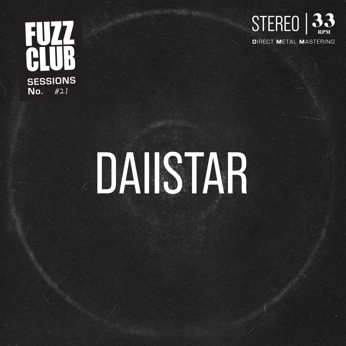DAIISTAR - Fuzz Club Sessions