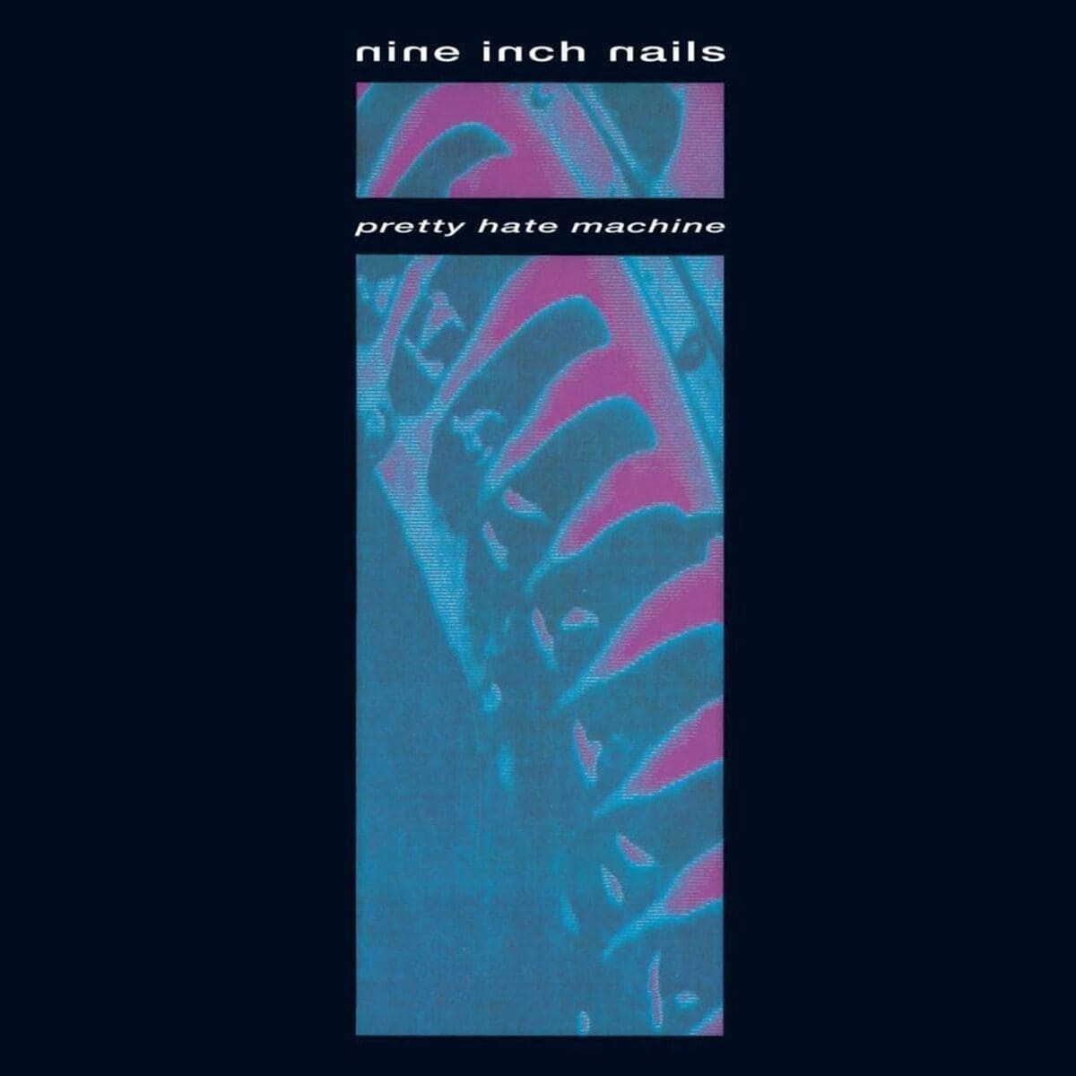 NINE INCH NAILS - Pretty Hate Machine