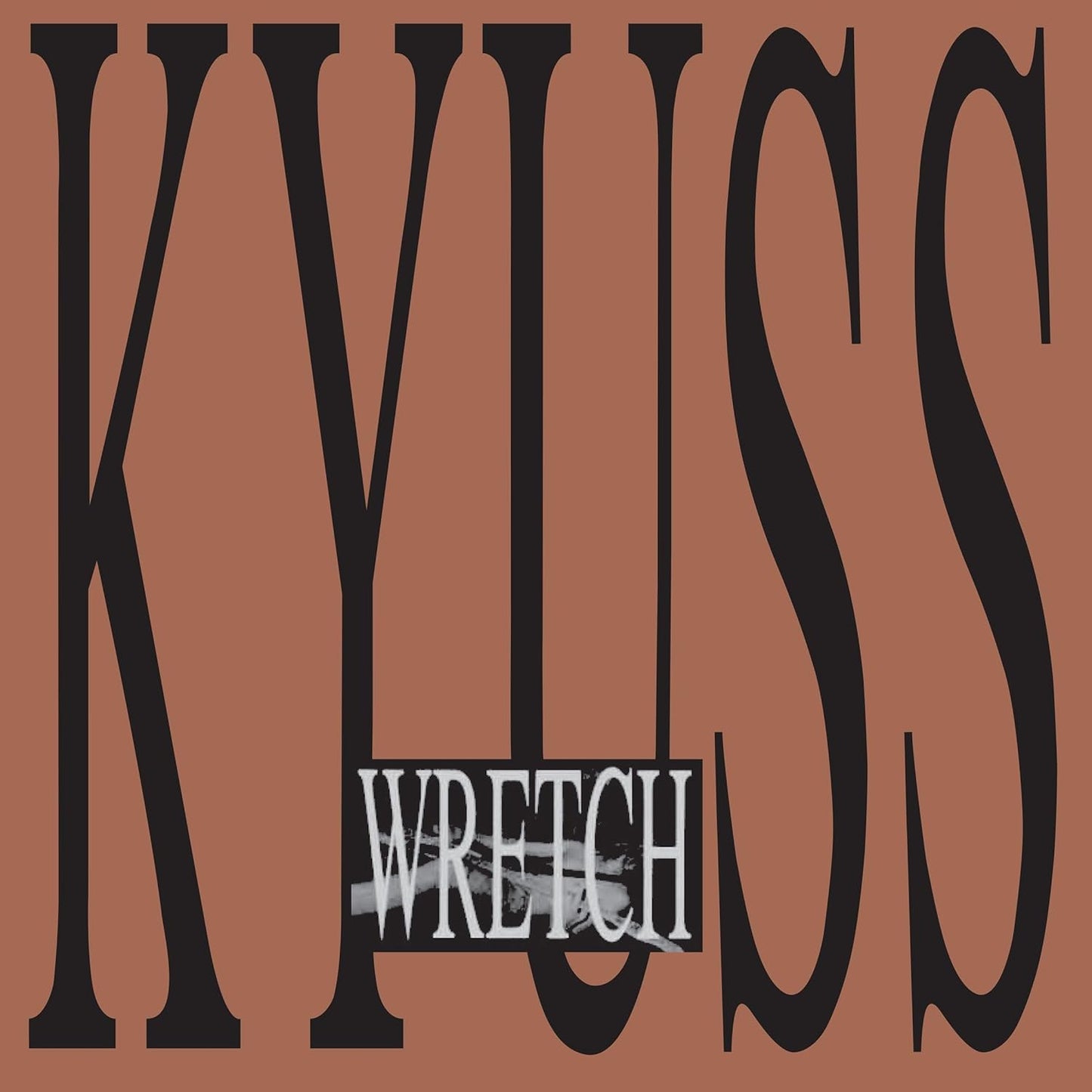 KYUSS - Wretch