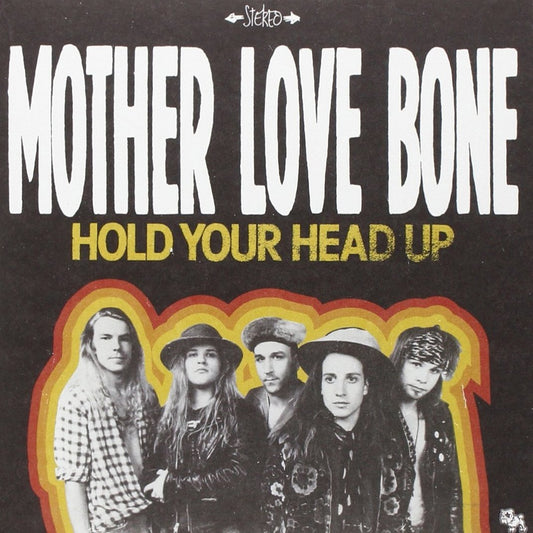 MOTHER LOVE BONE - Hold your head up