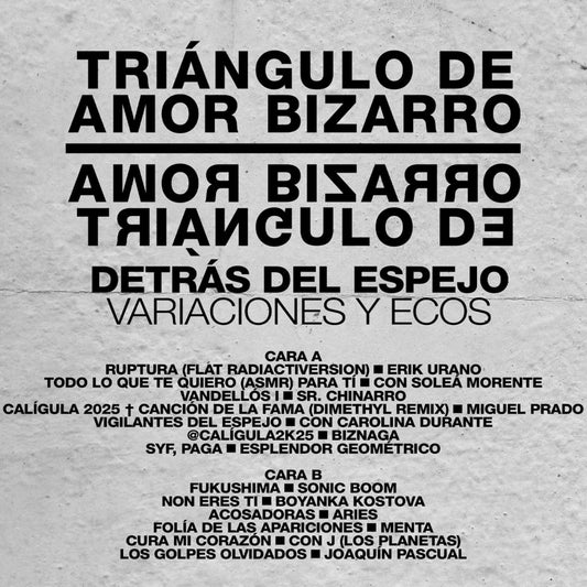 TRIÁNGULO DE AMOR BIZARRO - Detrás del espejo (variaciones y ecos)