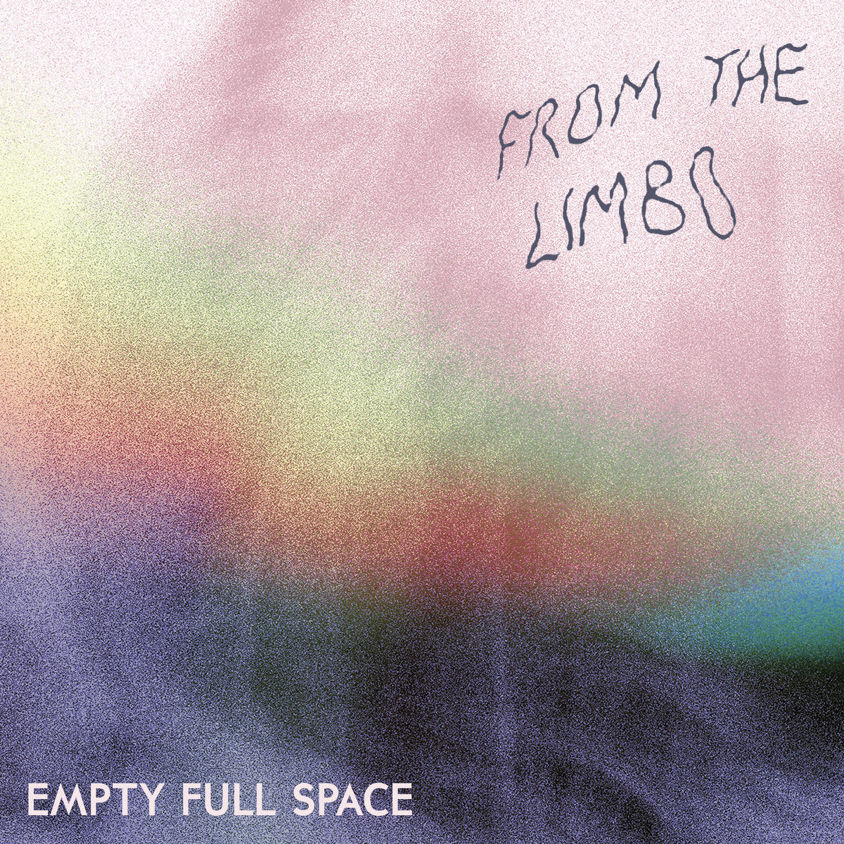 EMPTY FULL SPACE - From the limbo