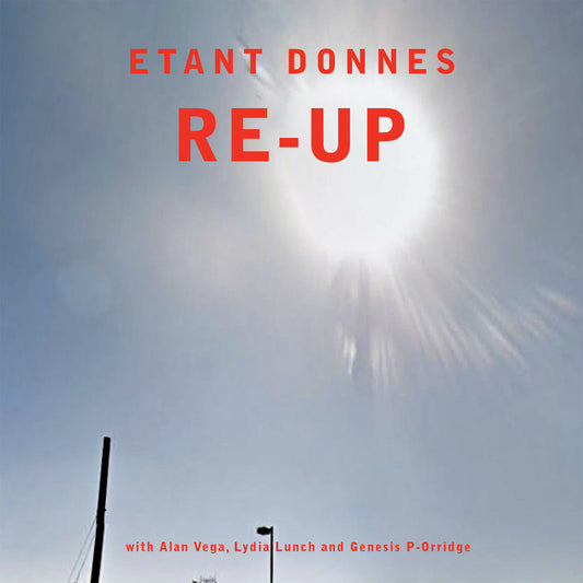 ETANT DONNES - Re-up