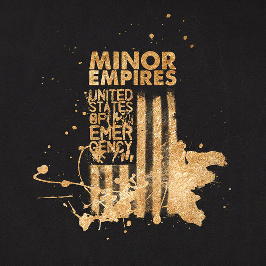 MINOR EMPIRES - United States of Emergency