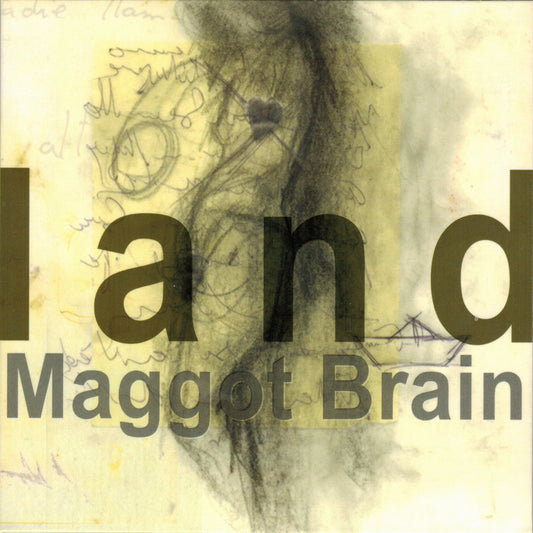 MAGGOT BRAIN - Land