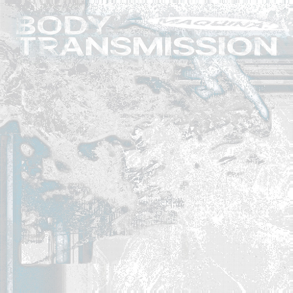 MAQUINA - Body Transmission