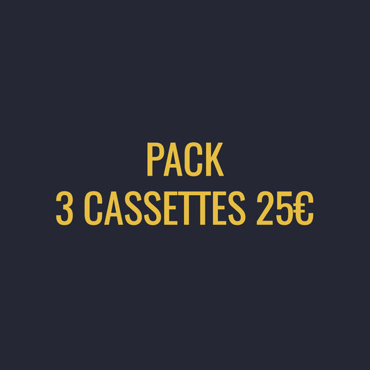 PACK 3 CASSETTES 25€