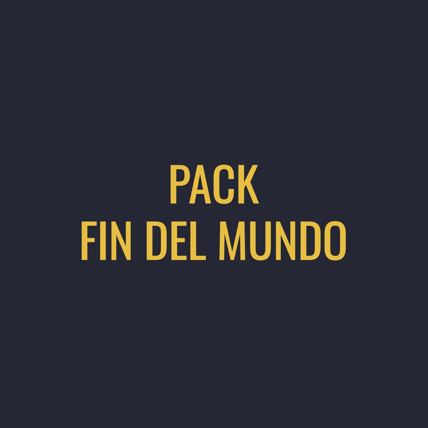 PACK FIN DEL MUNDO